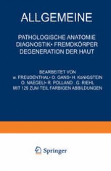 Allgemeine Pathologische Anatomie Diagnostik · Fremdkörper Degeneration der Haut