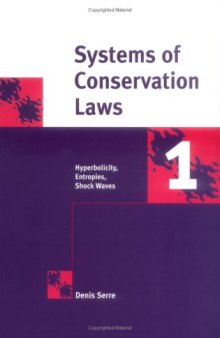 Systems of Conservation Laws 1: Hyperbolicity, Entropies, Shock Waves: v. 1