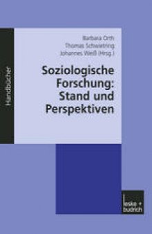 Soziologische Forschung: Stand und Perspektiven: Ein Handbuch