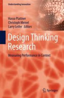 Design Thinking Research: Measuring Performance in Context