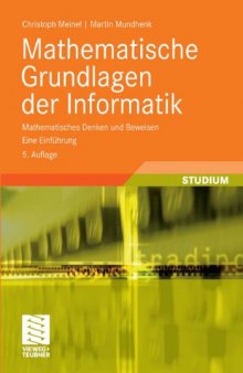 Mathematische Grundlagen der Informatik: Mathematisches Denken und Beweisen, 5. Auflage