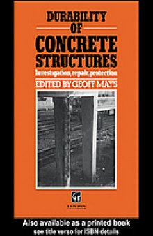 Durability of concrete structures : investigation, repair, protection