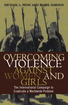 Overcoming Violence against Women and Girls: The International Campaign to Eradicate a Worldwide Problem