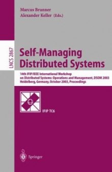 Self-Managing Distributed Systems: 14th IFIP/IEEE International Workshop on Distributed Systems: Operations and Management, DSOM 2003