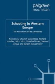 Schooling in Western Europe: The New Order and Its Adversaries