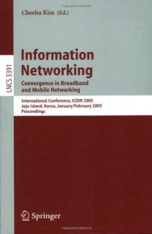 Information Networking. Convergence in Broadband and Mobile Networking: International Conference, ICOIN 2005, Jeju Island, Korea, January 31- February 2, 2005. Proceedings