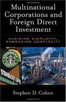 Multinational Corporations and Foreign Direct Investment: Avoiding Simplicity, Embracing Complexity