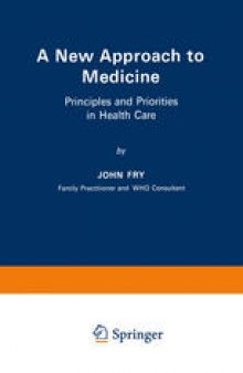 A New Approach to Medicine: Principles and Priorities in Health Care