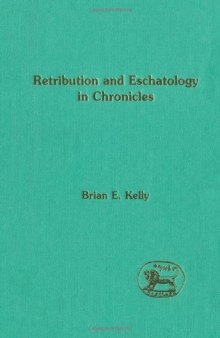 Retribution and Eschatology in Chronicles (JSOT Supplement Series)