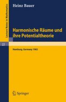 Harmonische Räume und ihre Potentialtheorie: Ausarbeitung einer im Sommersemester 1965 an der Universität Hamburg gehaltenen Vorlesung