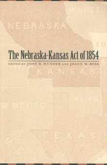 The Nebraska-Kansas Act of 1854