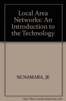 Local Area Networks. An Introduction to the Technology