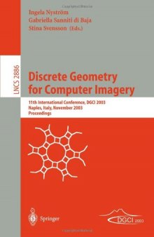 Discrete Geometry for Computer Imagery: 11th International Conference, DGCI 2003, Naples, Italy, November 19-21, 2003. Proceedings