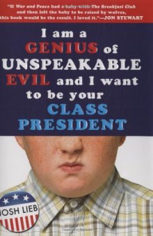 I am a Genius of Unspeakable Evil and I Want to be Your Class President