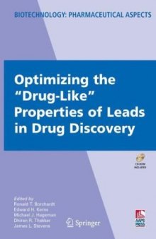 Optimizing the ''Drug-Like'' Properties of Leads in Drug Discovery
