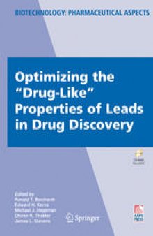 Optimizing the “Drug-Like” Properties of Leads in Drug Discovery