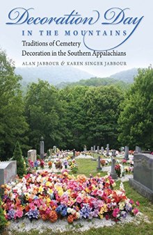 Decoration day in the mountains : traditions of cemetery decoration in the southern Appalachians