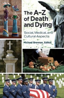 The A–Z of Death and Dying: Social, Medical, and Cultural Aspects