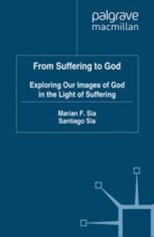 From Suffering to God: Exploring Our Images of God in the Light of Suffering