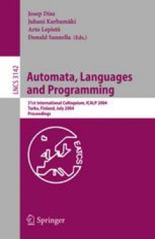 Automata, Languages and Programming: 31st International Colloquium, ICALP 2004, Turku, Finland, July 12-16, 2004. Proceedings