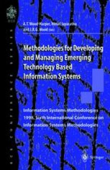 Methodologies for Developing and Managing Emerging Technology Based Information Systems: Information Systems Methodologies 1998, Sixth International Conference on Information Systems Methodologies