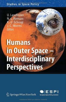 Humans in Outer Space — Interdisciplinary Perspectives
