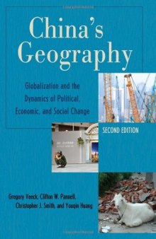 China's Geography: Globalization and the Dynamics of Political, Economic, and Social Change (Changing Regions in a Global Context: New Perspectives in Regional Geography Ser)  