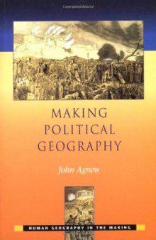 Making Political Geography (Human Geography in the Making)