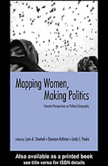 Mapping women, making politics : feminist perspectives on political geography