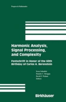 Harmonic analysis, signal processing, and complexity: Festschrift in honor of the 60th birthday of C.A. Berenstein