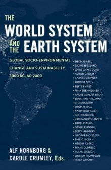 The world system and the Earth system: global socioenvironmental change and sustainability since the Neolithic
