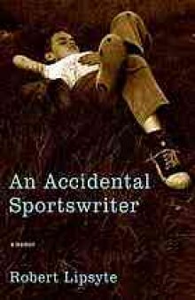 An accidental sportswriter : a memoir