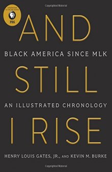 And Still I Rise: Black America Since MLK