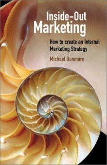 Inside-Out Marketing: How to Create an Internal Marketing Strategy