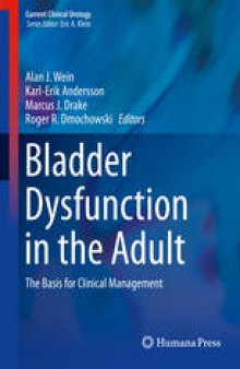 Bladder Dysfunction in the Adult: The Basis for Clinical Management