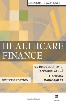 Healthcare Finance: An Introduction to Accounting and Financial Management 4th edition
