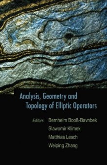 Analysis, Geometry And Topology of Elliptic Operators: Papers in Honor of Krysztof P. Wojciechowski