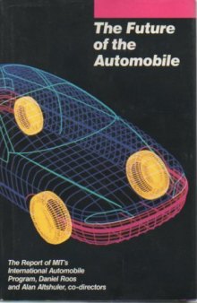 The Future of the Automobile: The Report of MIT's International Automobile Program