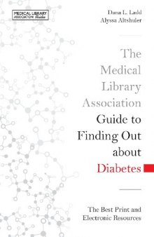 The Medical Library Association Guide to Finding Out about Diabetes: The Best Print and Electronic Resources