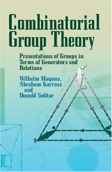 Combinatorial Group Theory: Presentations of Groups in Terms of Generators and Relations (Dover Books on Mathematics)