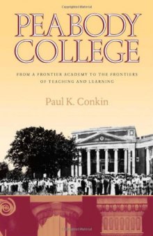 Peabody College: From a Frontier Academy to the Frontiers of Teaching and Learning  
