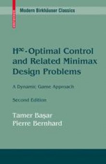 H∞-Optimal Control and Related Minimax Design Problems: A Dynamic Game Approach