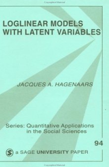Loglinear Models with Latent Variables (Quantitative Applications in the Social Sciences)