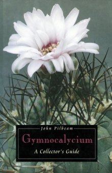 Gymnocalycium: A Collector's Guide