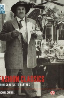 Fashion Classics from Carlyle to Barthes (Dress, Body, Culture)