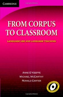 From Corpus to Classroom: Language Use and Language Teaching (Cambridge Language Teaching Library)