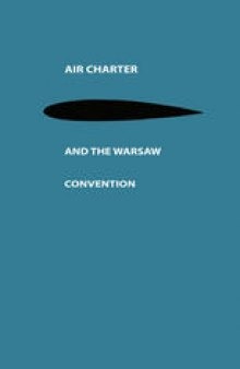 Air Charter and the Warsaw Convention: A Study in International Air Law