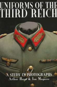 Uniforms of the Third Reich - A Study in Photographs