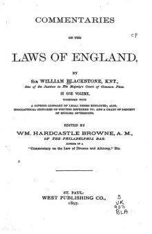 Commentaries on the laws of England: In one volume, together with a copious glossary of legal terms employed; also, biographical sketches of writers referred ... and a chart of descent of English sovereigns