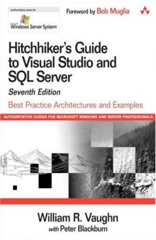 Hitchhiker's Guide to Visual Studio and SQL Server: Best Practice Architectures and Examples